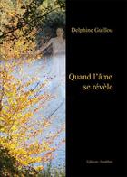 Couverture du livre « Quand l'ame se revele » de Guillou aux éditions Amalthee