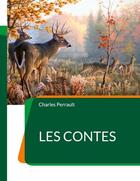 Couverture du livre « Les contes : les célébrissimes de Perrault » de Charles Perrault aux éditions Books On Demand