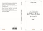 Couverture du livre « Les aventures de William Broken t.1 ; évasion fatale » de Bruno Lopez aux éditions Edilivre