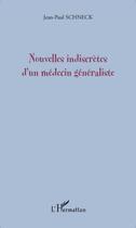 Couverture du livre « Nouvelles indiscrètes d'un médecin généraliste » de Jean-Paul Schneck aux éditions L'harmattan