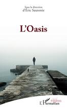 Couverture du livre « L'oasis » de Eric Sautonie aux éditions L'harmattan