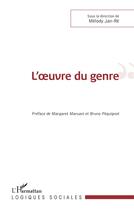 Couverture du livre « L' uvre du genre » de Pequignot et Maruani aux éditions L'harmattan