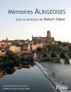 Couverture du livre « Memoires albigeoises » de Robert Fabre aux éditions Cairn