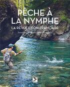 Couverture du livre « Pêche à la nymphe » de Jonathan White aux éditions Gerfaut