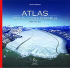 Couverture du livre « Atlas des glaciers disparus » de Sylvain Coutterand aux éditions Paulsen Guerin
