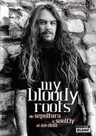 Couverture du livre « My bloody roots ; de Sepultura à Soulfly et au-delà » de Joel Mciver aux éditions Le Camion Blanc