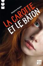 Couverture du livre « La carotte et le bâton » de Delphine Pessin aux éditions Talents Hauts