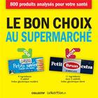 Couverture du livre « Le bon choix au supermarché » de  aux éditions Thierry Souccar