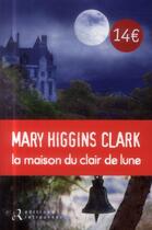 Couverture du livre « La maison du clair de lune » de Mary Higgins Clark aux éditions Les Editions Retrouvees