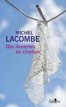 Couverture du livre « Des dentelles de charbon » de Michel Lacombe aux éditions Gabelire