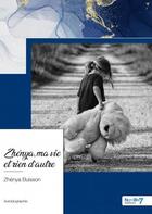 Couverture du livre « Zhenya, ma vie et rien d'autre » de Zhenya Buisson aux éditions Nombre 7
