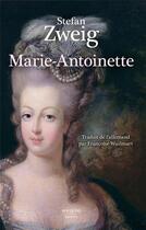 Couverture du livre « Marie-Antoinette » de Stefan Zweig aux éditions Bouquins