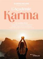 Couverture du livre « L'academie du karma - le manuel pour comprendre le processus de reincarnation, identifier l'impact d » de Karine Micard aux éditions Eyrolles