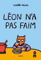 Couverture du livre « Léon n'a pas faim » de Vaisse Violette aux éditions L'agrume