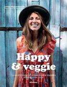 Couverture du livre « Happy & veggie ; 120 recettes healthy gourmandes & colorées pour tous les jours » de Sandra Mahut et Caleigh Megless aux éditions Marabout