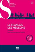 Couverture du livre « Le français des médecins : 40 vidéos pour communiquer à l'hôpital ; B1>B2 » de Thomas Fassier et Solange Talavera-Goy aux éditions Pu De Grenoble
