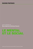 Couverture du livre « Le mental et le social » de Christiane Chauvire et Bruno Ambroise aux éditions Ehess