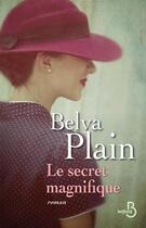 Couverture du livre « Le secret magnifique » de Belva Plain aux éditions Belfond