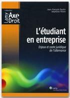 Couverture du livre « L'étudiant en entreprise ; enjeux et cadre juridique de l'alternance » de Paulin/Thivin aux éditions Wolters Kluwer