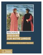 Couverture du livre « Discours sur notre langue » de Machiavel aux éditions Rue D'ulm