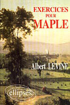 Couverture du livre « Exercices pour maple » de Albert Levine aux éditions Ellipses