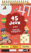 Couverture du livre « 45 jeux... dans les transports ! » de Collectif / Celine aux éditions Philippe Auzou