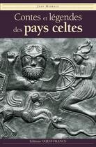 Couverture du livre « Contes et légendes des pays celtes » de Jean Markale aux éditions Editions Ouest-france