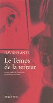 Couverture du livre « Le temps de la terreur » de David Plante aux éditions Actes Sud