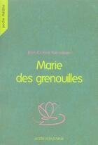 Couverture du livre « Marie des grenouilles » de Grumberg/Roussety aux éditions Actes Sud