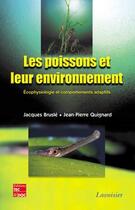 Couverture du livre « Les poissons et leur environnement : écophysiologie et comportements adaptatifs : écophysiologie et comportements adaptatifs » de Jacques Brusle et Jean-Pierre Quignard aux éditions Tec Et Doc