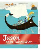 Couverture du livre « Jason et la toison d'or » de Palluy/Guillerey aux éditions Milan