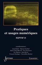 Couverture du livre « Pratiques et usages numériques ; h2ptm'13 » de  aux éditions Hermes Science Publications