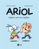 Couverture du livre « Ariol Tome 3 : copain comme cochon » de Emmanuel Guibert et Marc Boutavant aux éditions Bd Kids