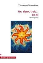 Couverture du livre « Un, deux, trois... soleil » de Veronique Simon-Hose aux éditions Societe Des Ecrivains