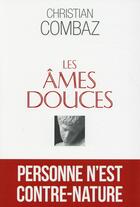 Couverture du livre « Les âmes douces » de Christian Combaz aux éditions Telemaque