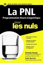 Couverture du livre « La programmation neuro-linguistique pour les nuls » de Romilla Ready aux éditions First