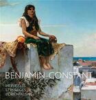 Couverture du livre « Benjamin Constant ; merveilles et mirages de l'orientalisme » de  aux éditions Hazan