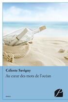 Couverture du livre « Au coeur des mots de l'océan » de Celeste Savigny aux éditions Editions Du Panthéon