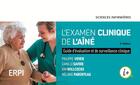 Couverture du livre « Examen clinique de l'aîné : Guide d'évaluation et de surveillance clinique (3e édition) » de Philippe Voyer et Melanie Parenteau et Camille Savoie et Kim Willcocks aux éditions Erpi - Renouveau Pedagogique