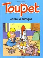 Couverture du livre « Toupet Tome 2 ; Toupet casse la baraque » de Christian Godard et Albert Blesteau aux éditions Dupuis