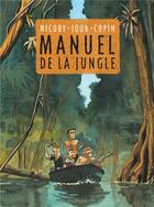 Couverture du livre « Le manuel de la jungle » de Joub et Nicoby et Copin aux éditions Dupuis