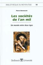 Couverture du livre « Les societes de l'an mil n.18 » de Bonnassie Francois aux éditions De Boeck Superieur