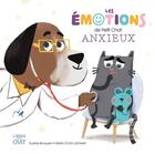 Couverture du livre « Les émotions de petit chat anxieux » de Fabien Ockto Lambert et Audrey Bouquet aux éditions Langue Au Chat