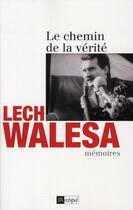 Couverture du livre « Les chemins de la vérité ; mémoires » de Lech Walesa aux éditions Archipel