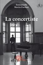 Couverture du livre « La concertiste » de Emmanuelle Martin-Dardant aux éditions Edilivre