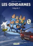 Couverture du livre « Les gendarmes ; Intégrale vol.3 ; t.5 et t.6 » de Christophe Cazenove et David Lunven et Jenfevre et Olivier Sulpice aux éditions Bamboo