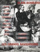 Couverture du livre « Les grands navigateurs » de Alain Bombard aux éditions L'ancre De Marine