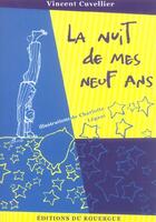 Couverture du livre « La nuit de mes neuf ans » de Vincent Cuvellier aux éditions Rouergue