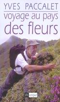 Couverture du livre « Voyage au pays des fleurs » de Yves Paccalet aux éditions Archipel