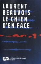 Couverture du livre « Le Chien D En Face » de Beauvois L aux éditions Baleine